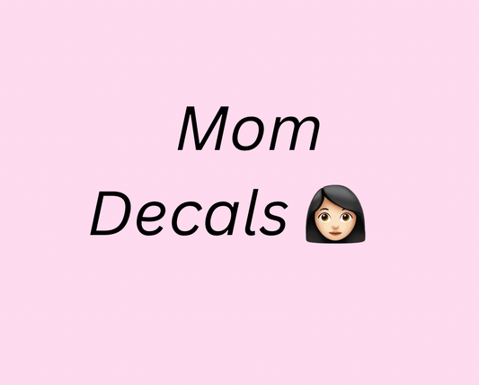 Mom Decals